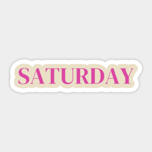 Saturday Sign - Days of week Sticker